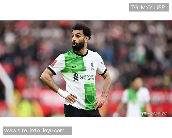 英媒称萨拉赫与利物浦关系良好外界反应被夸大了